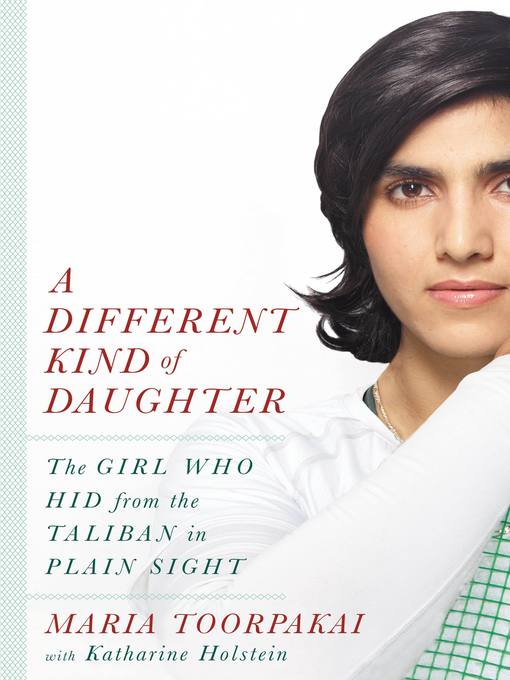Title details for A Different Kind of Daughter by Maria Toorpakai - Wait list